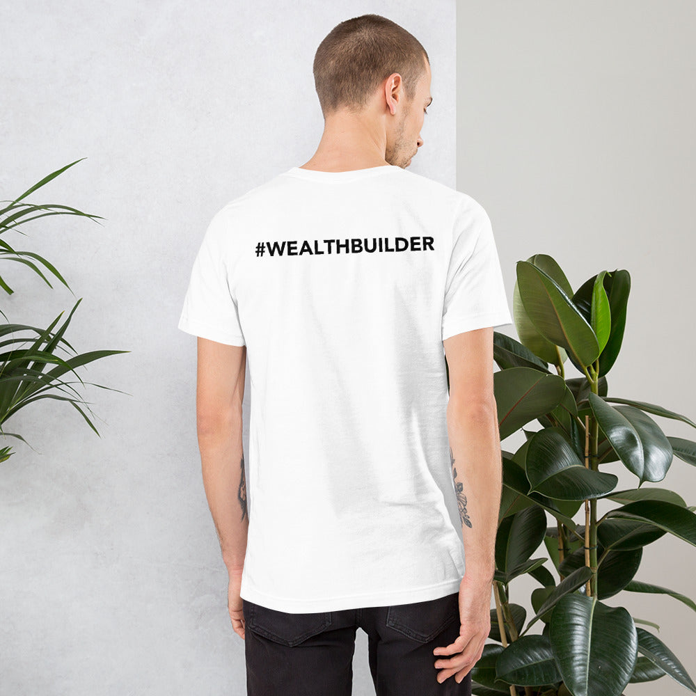 #Wealthbuilder Unisex T-Shirt